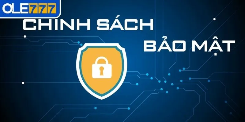 Tổng quan về chính sách bảo mật của nhà cái cho hội viên